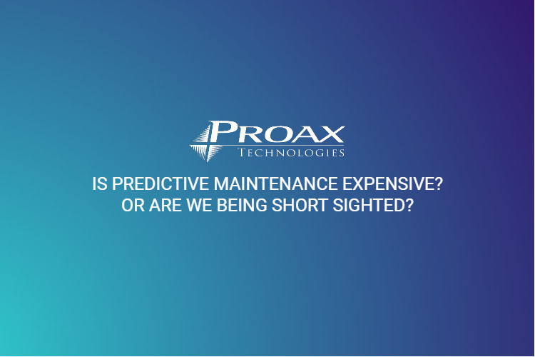Is predictive maintenance expensive? Or are we being short sighted?