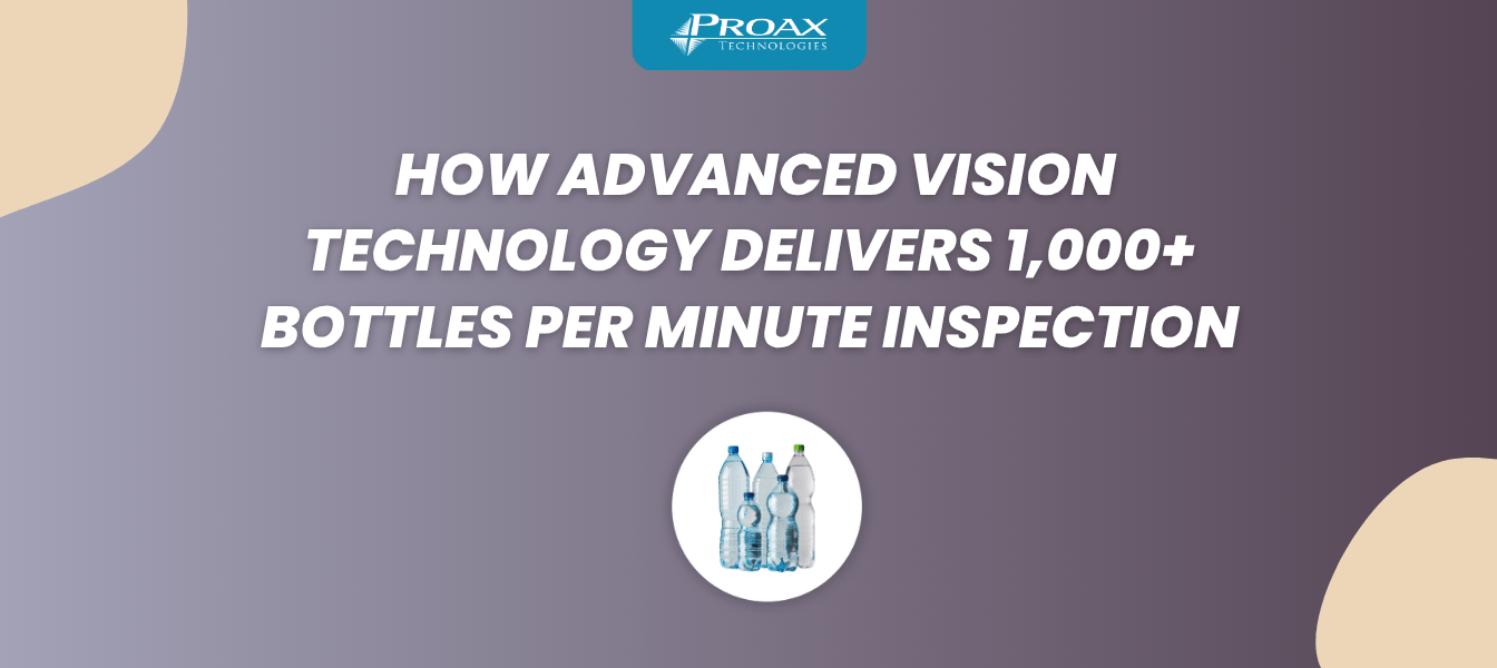 Revolutionizing Bottled Water Quality Control: How Advanced Vision Technology Delivers 1,000+ Bottles Per Minute Inspection