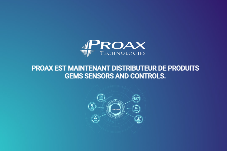 Proax est maintenant distributeur de produits GEMS Sensors and Controls.