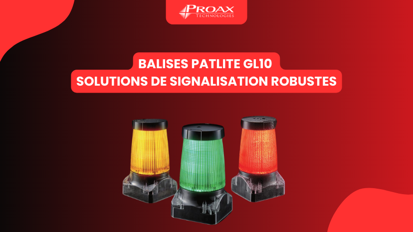 Balises de la Série GL10 de Patlite : Solutions de Signalisation Robustes par Proax