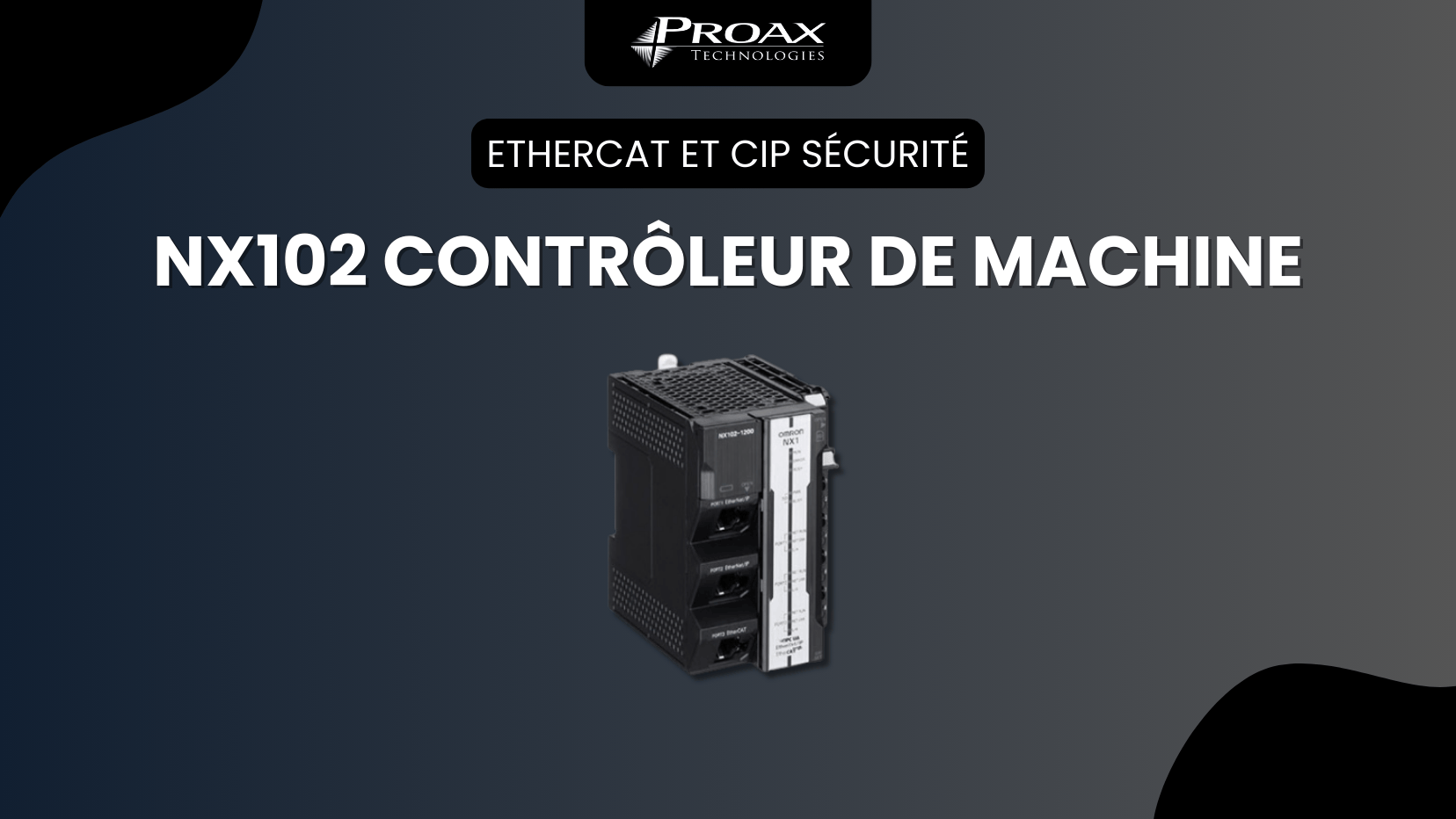 Comment le contrôleur NX102 rationalise l'automatisation des machines avec EtherCAT et la sécurité CIP