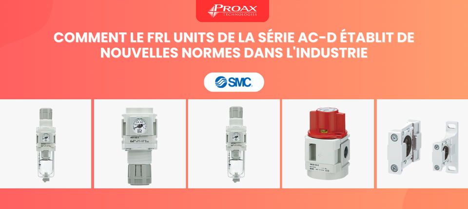 Comment les unités FRL de la série AC-D établit de nouvelles normes dans l'industrie