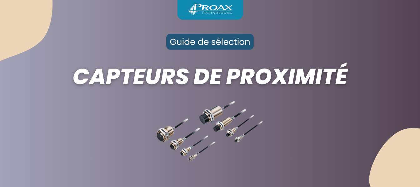 Guide de sélection des capteurs de proximité : Capteurs inductifs, capacitifs et photoélectriques