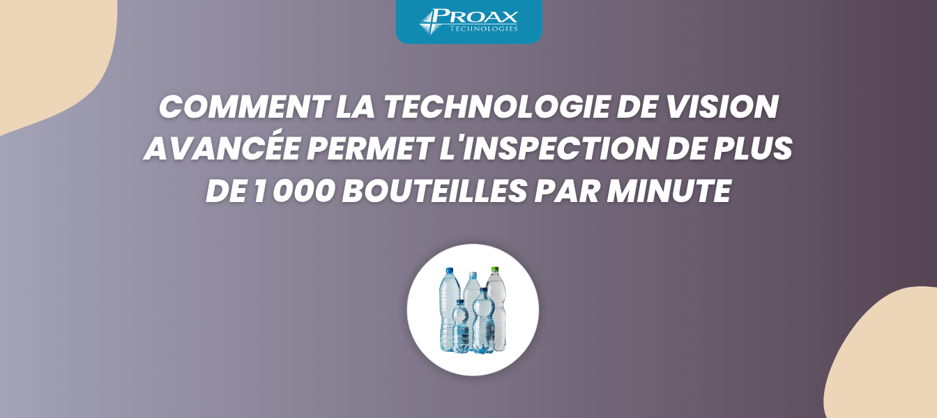 Révolutionner le contrôle qualité de l'eau embouteillée : Comment la technologie de vision avancée permet l'inspection de plus de 1 000 bouteilles par minute