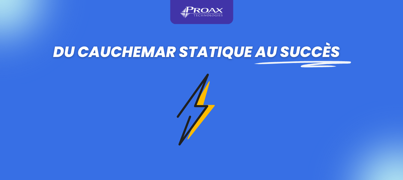 Quand l'Électricité Statique Frappe : Comment le Cauchemar d'une Gestionnaire de Production Est Devenu une Histoire de Succès
